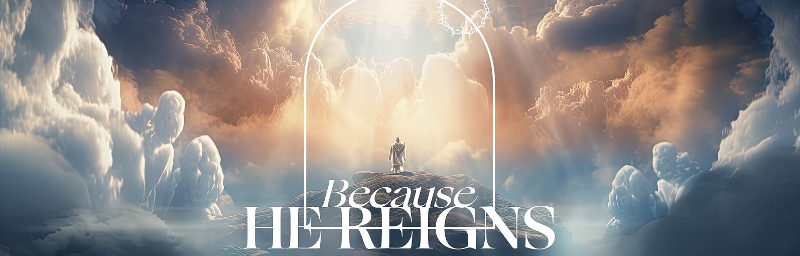 /images/r/because-he-reigns-sermon-series/c1594x510g0-307-1920-921/because-he-reigns-sermon-series.jpg